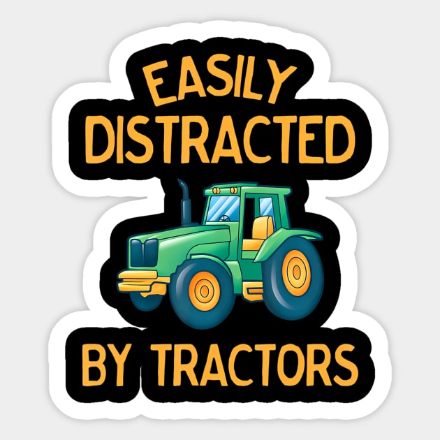 Easily Distracted by Tractors Funny Sticker by mccloysitarh